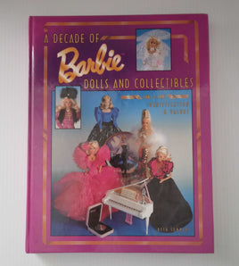 A Decade of Barbie Dolls and Collectibles  Collectors Book - We Got Character Toys N More