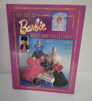 A Decade of Barbie Dolls and Collectibles  Collectors Book - We Got Character Toys N More