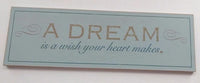 A Dream Is A Wish Your Heart Makes Wooden Plaque - We Got Character Toys N More